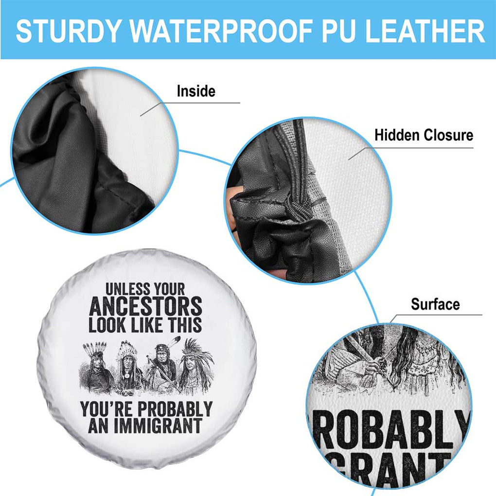 Native American Spare Tire Cover Uncess Your Ancestors Look Like This You're Probably An Immigrant TS02 Print Your Wear