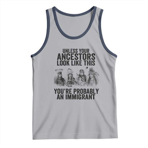 Native American Tank Top Uncess Your Ancestors Look Like This You're Probably An Immigrant TS02 Athletic Heather Navy Print Your Wear