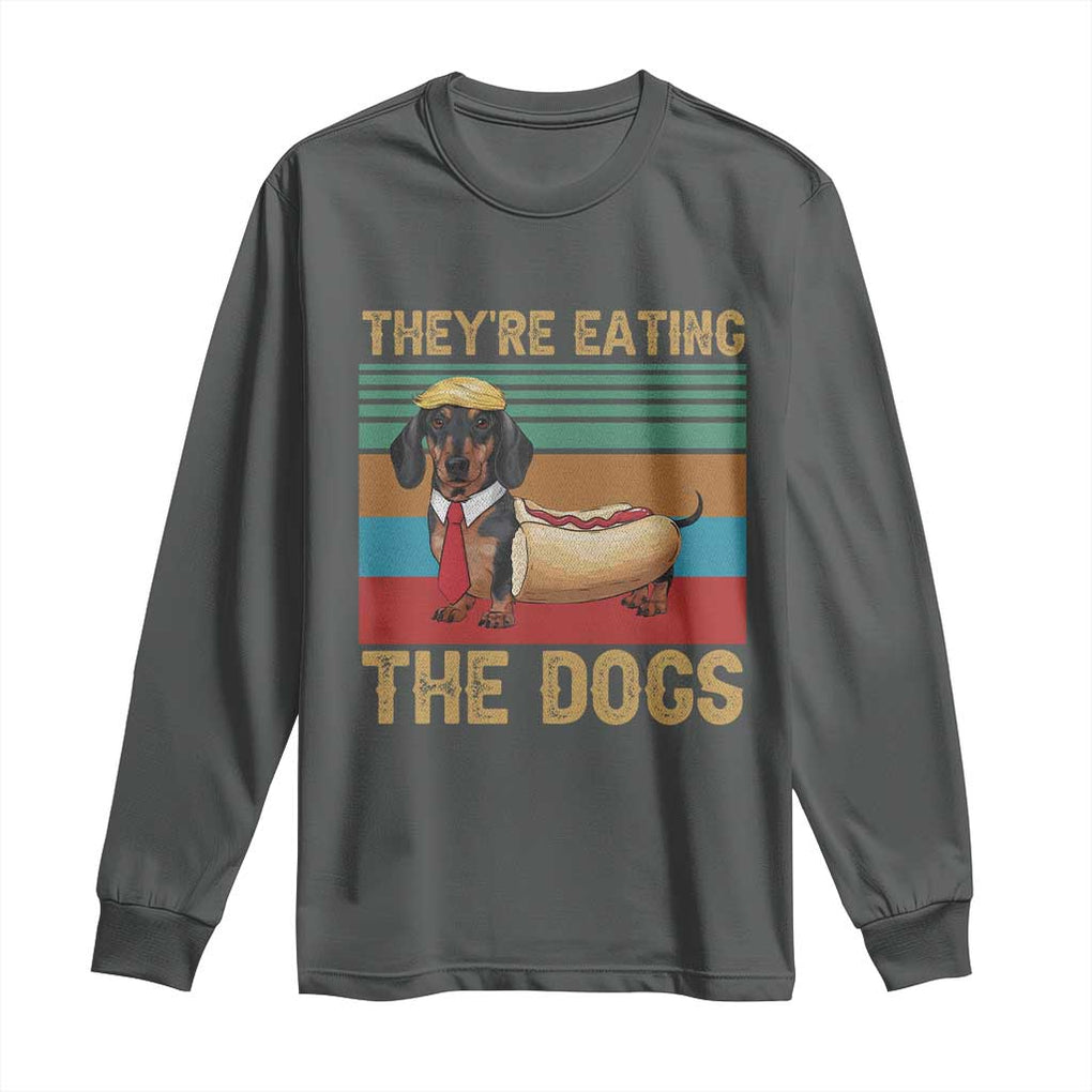 Funny Hot Dog Lover Long Sleeve Shirt They're Eating The Dogs Dachshund TS02 Dark Heather Print Your Wear