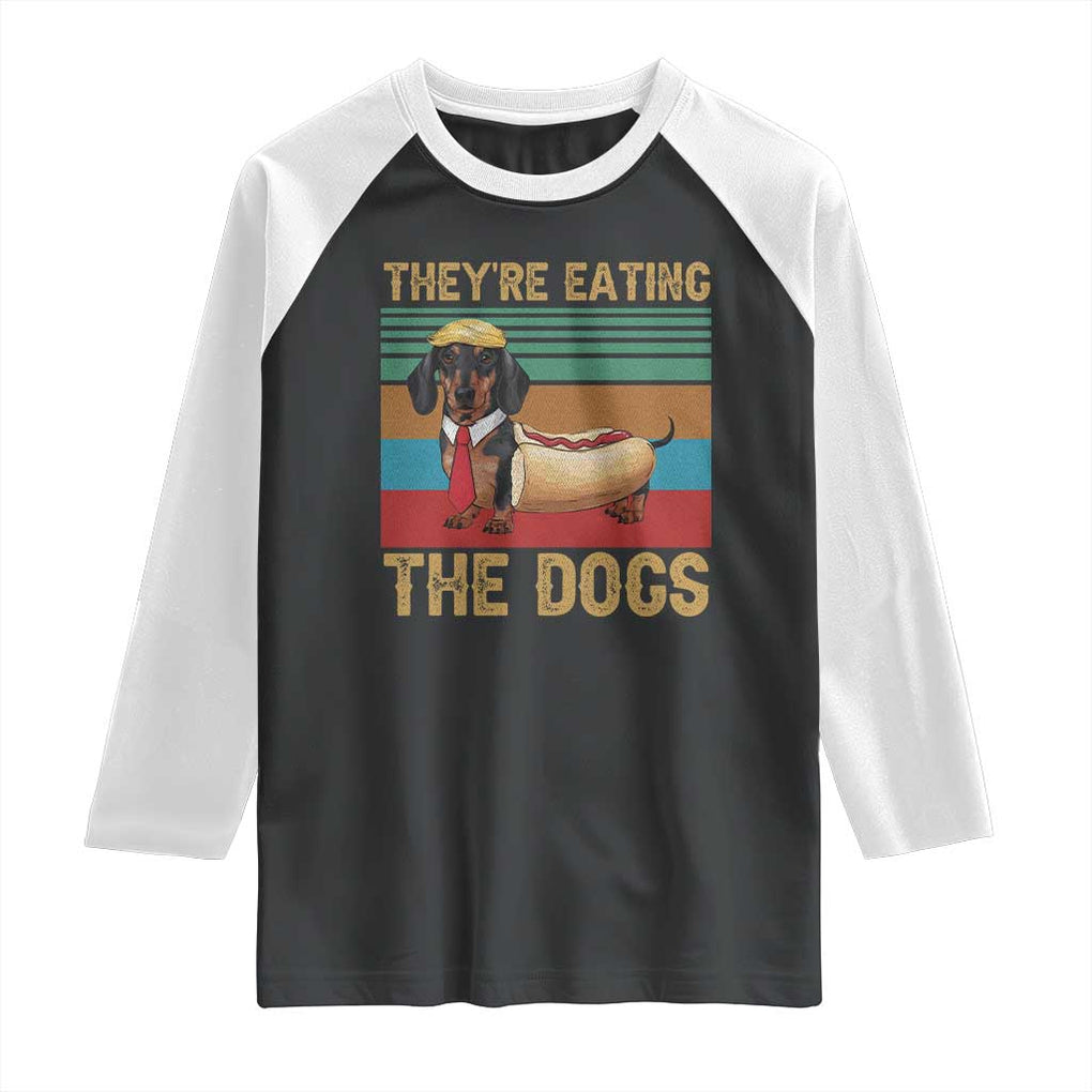 Funny Hot Dog Lover Raglan Shirt They're Eating The Dogs Dachshund TS02 Black White Print Your Wear