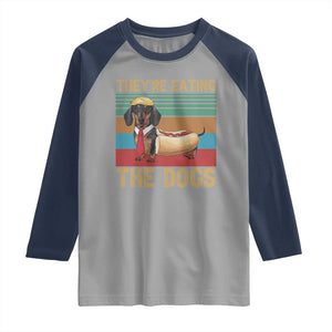Funny Hot Dog Lover Raglan Shirt They're Eating The Dogs Dachshund TS02 Sport Gray Navy Print Your Wear