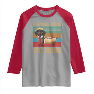 Funny Hot Dog Lover Raglan Shirt They're Eating The Dogs Dachshund TS02 Sport Gray Red Print Your Wear