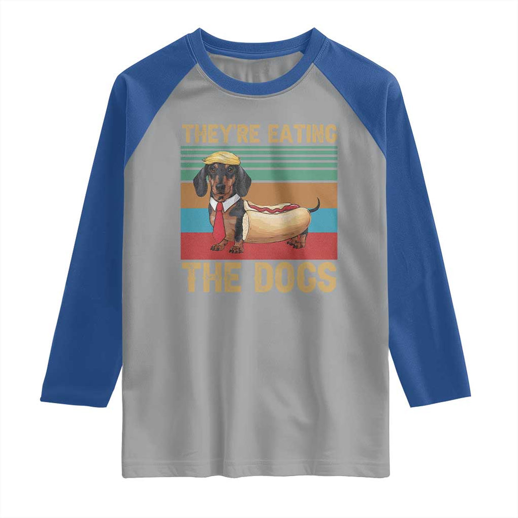 Funny Hot Dog Lover Raglan Shirt They're Eating The Dogs Dachshund TS02 Sport Gray Royal Print Your Wear