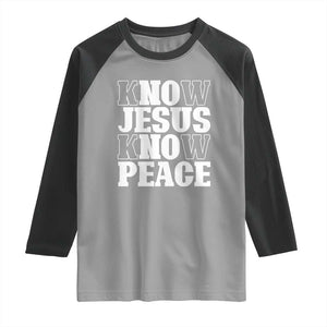 Know Jesus Know Peace Raglan Shirt No Jesus No Peace TS02 Sport Gray Black Print Your Wear