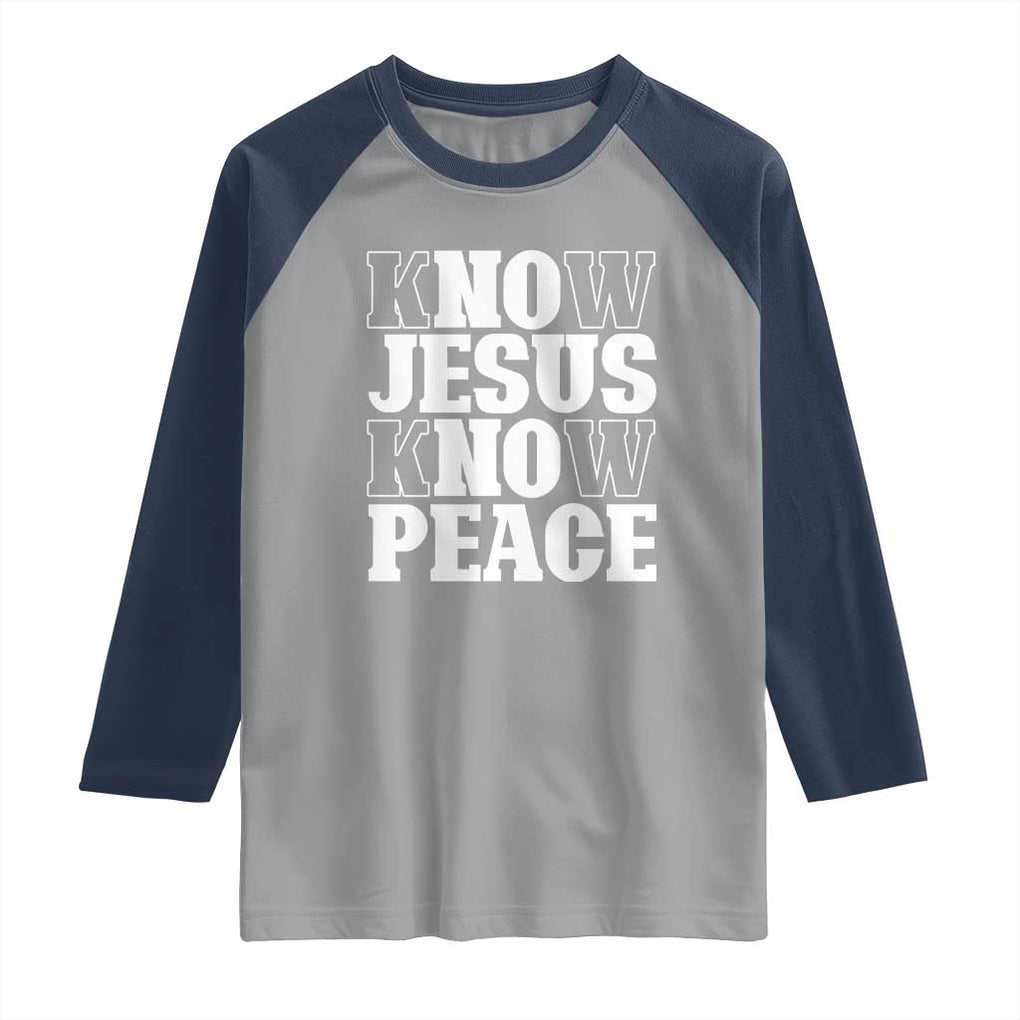Know Jesus Know Peace Raglan Shirt No Jesus No Peace TS02 Sport Gray Navy Print Your Wear