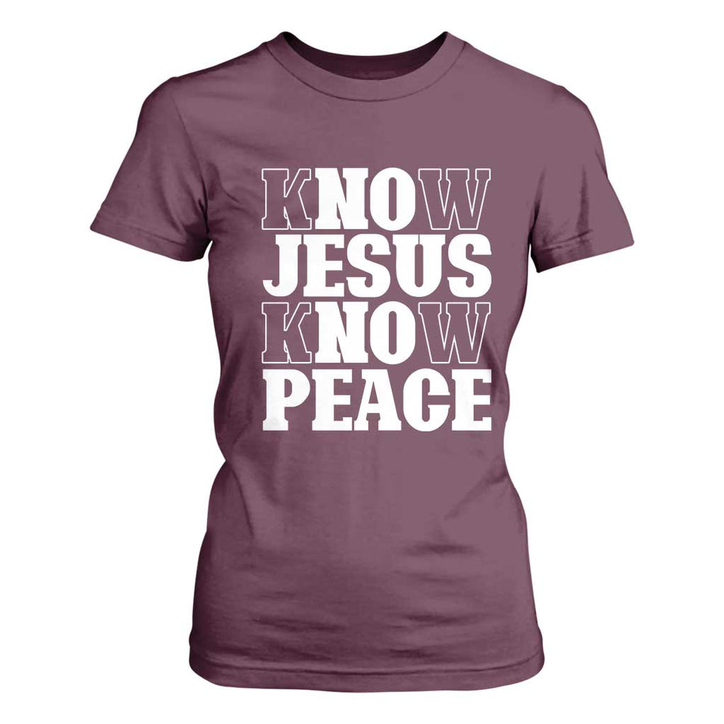 Know Jesus Know Peace T Shirt For Women No Jesus No Peace TS02 Maroon Print Your Wear