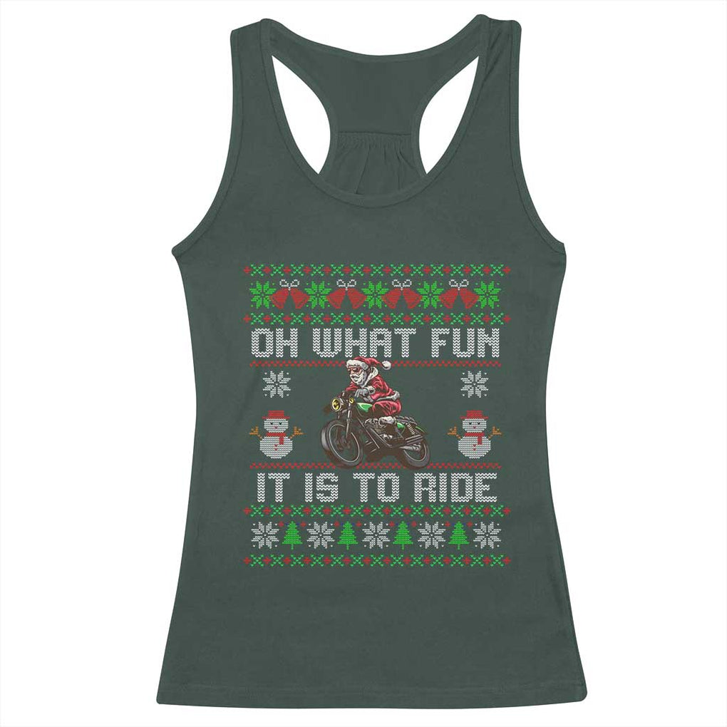 Biker Santa Claus Racerback Tank Top Oh What Fun It Is To Ride Motorcycle Christmas Ugly Sweater TS02 Dark Forest Green Print Your Wear