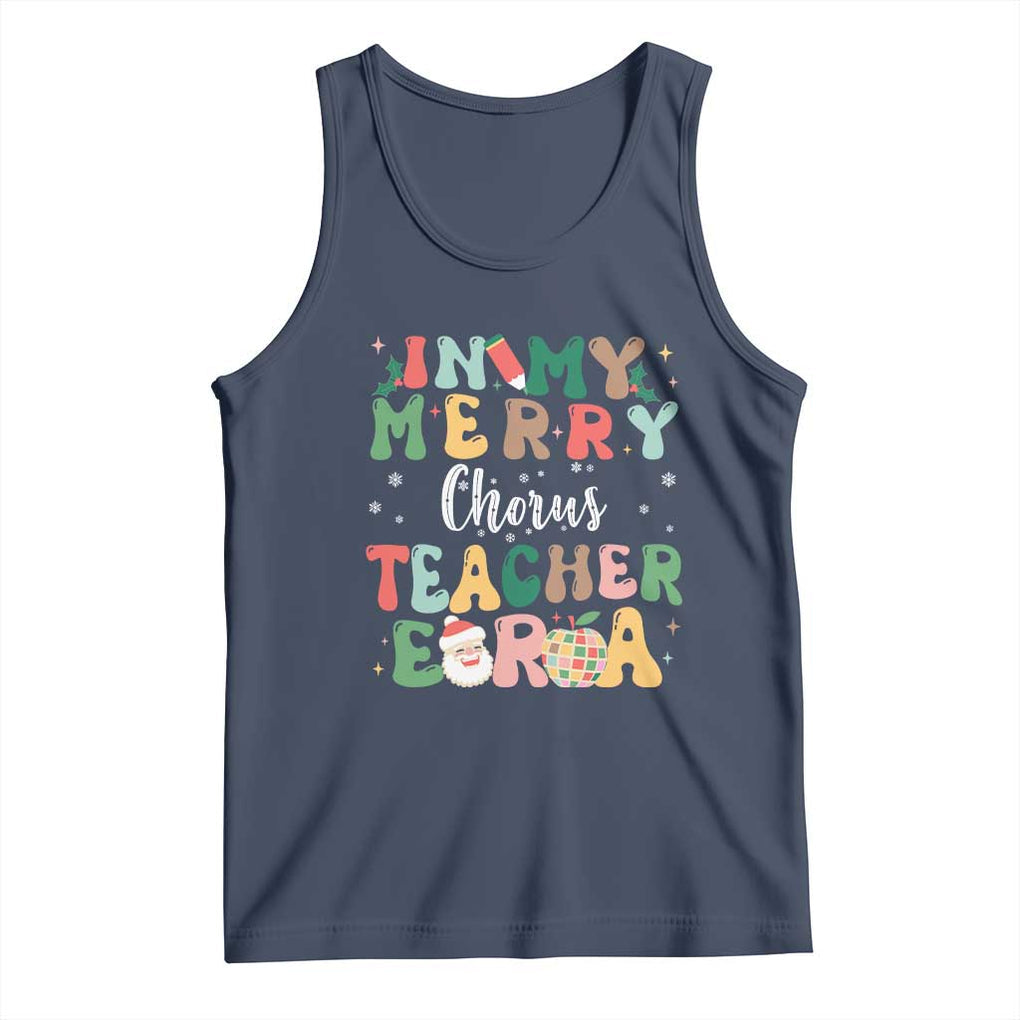 Christmas Choral Music Teacher Tank Top In My Merry Chorus Teacher Era Xmas Carol Master TS02 Navy Print Your Wear