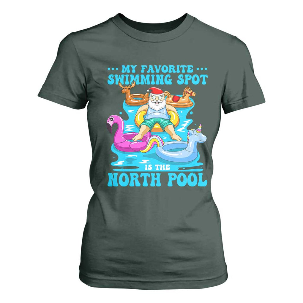 Christmas In July Relaxing Santa T Shirt For Women My Favorite Swimming Spot Is The North Pole TS02 Dark Forest Green Print Your Wear
