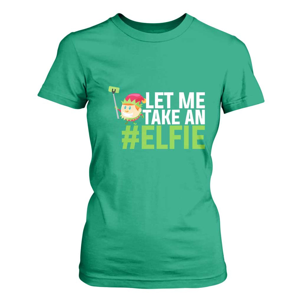 Christmas Elf T Shirt For Women Let Me Take An Elfie TS02 Irish Green Print Your Wear