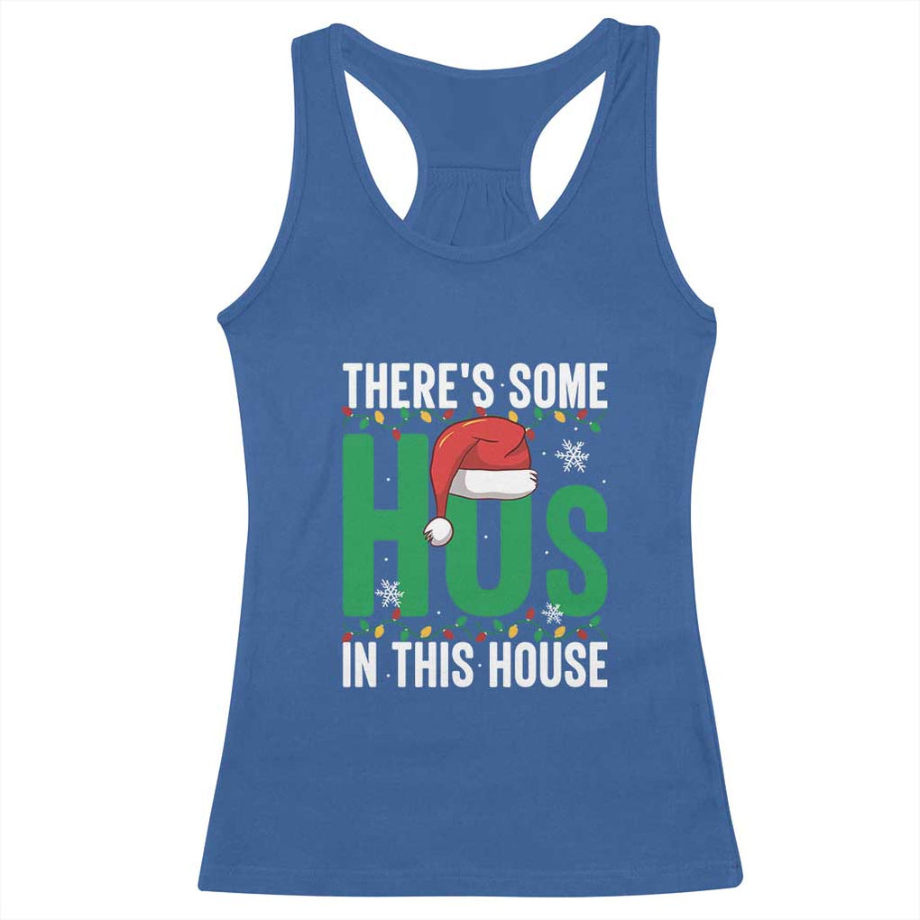 Christmas Santa Ho Ho Ho Racerback Tank Top There's Some Hos In This House TS02 Royal Blue Print Your Wear