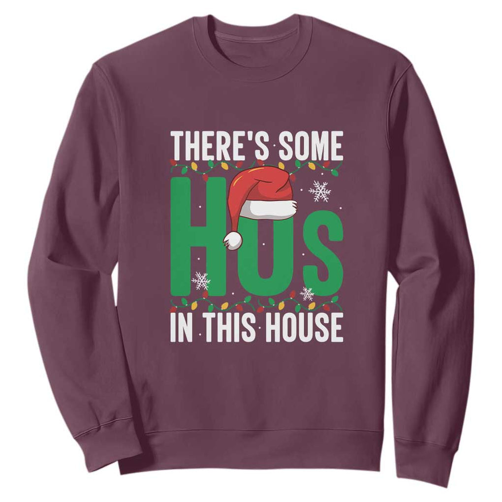 Christmas Santa Ho Ho Ho Sweatshirt There's Some Hos In This House TS02 Maroon Print Your Wear