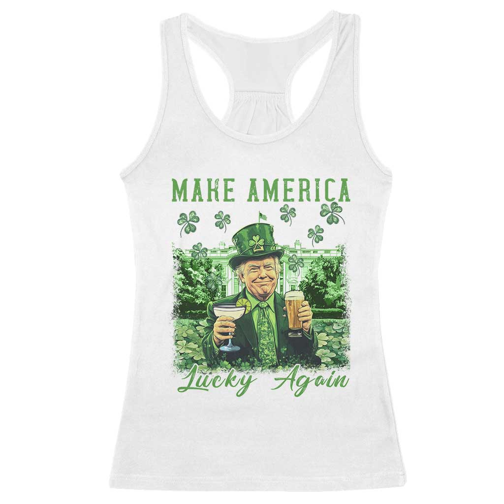 Funny St Patrick's Day Trump Racerback Tank Top Make America Lucky Again TS02 White Print Your Wear