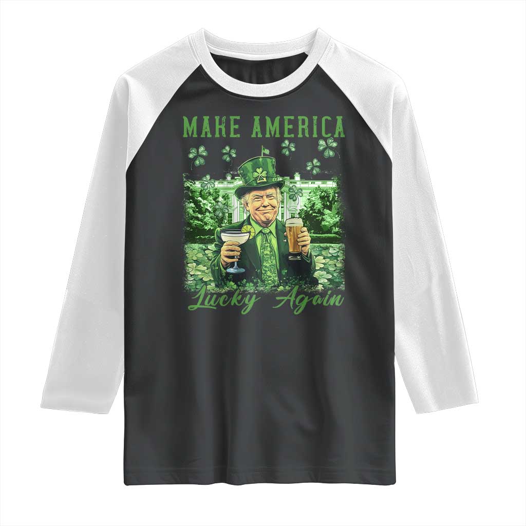 Funny St Patrick's Day Trump Raglan Shirt Make America Lucky Again TS02 Black White Print Your Wear