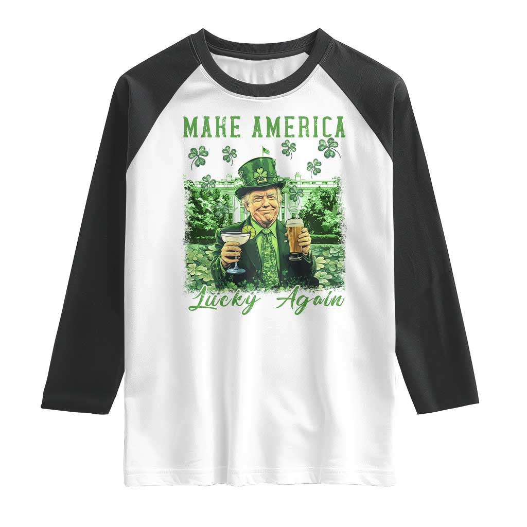 Funny St Patrick's Day Trump Raglan Shirt Make America Lucky Again TS02 White Black Print Your Wear