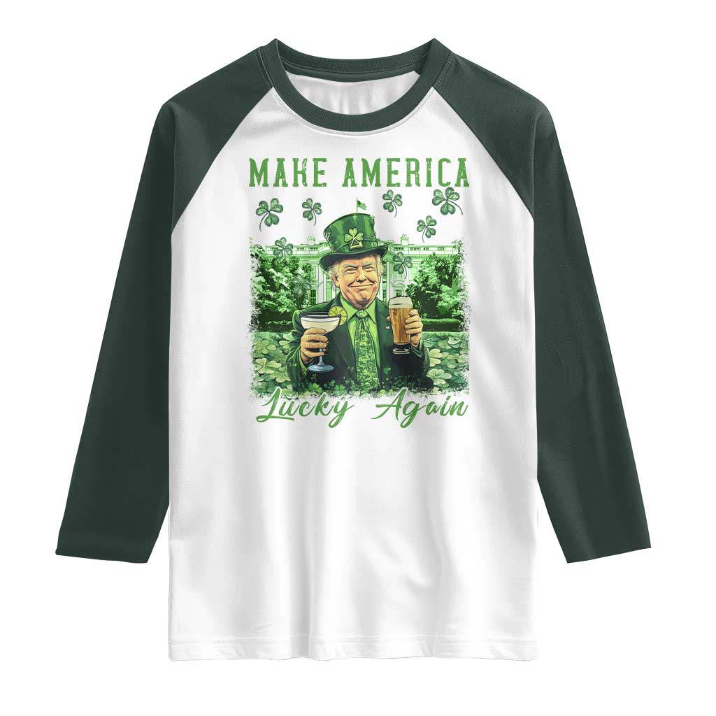 Funny St Patrick's Day Trump Raglan Shirt Make America Lucky Again TS02 White Dark Forest Green Print Your Wear