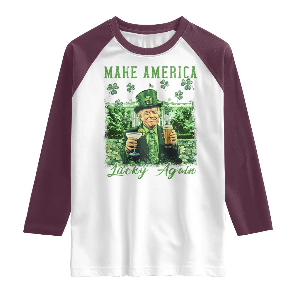 Funny St Patrick's Day Trump Raglan Shirt Make America Lucky Again TS02 White Maroon Print Your Wear