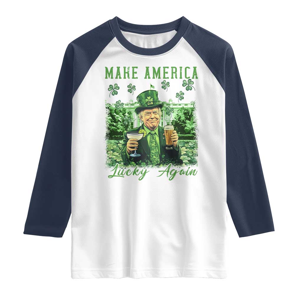 Funny St Patrick's Day Trump Raglan Shirt Make America Lucky Again TS02 White Navy Print Your Wear
