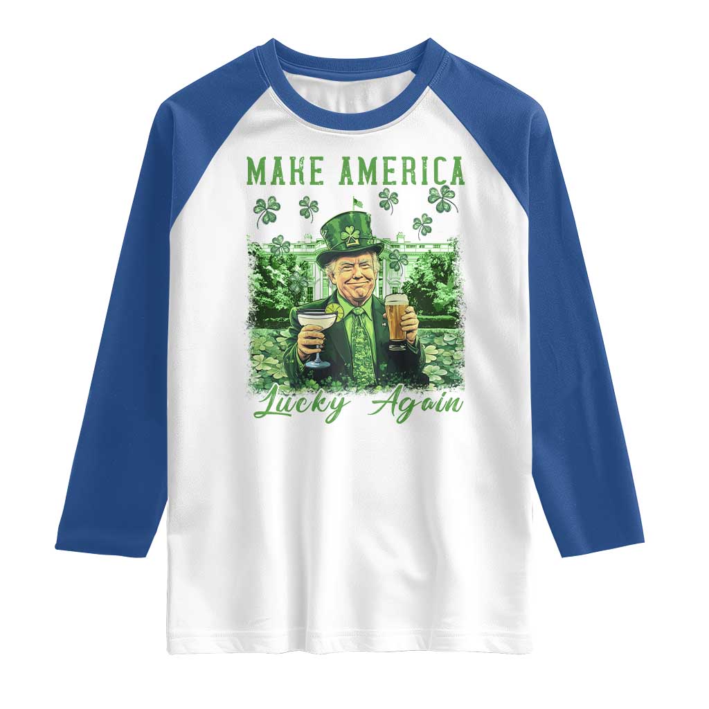Funny St Patrick's Day Trump Raglan Shirt Make America Lucky Again TS02 White Royal Print Your Wear