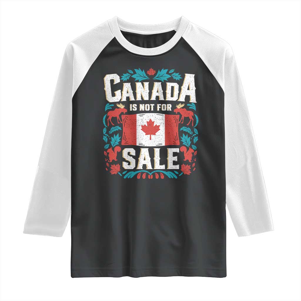Canada Is Not For Sale Raglan Shirt TS02 Black White Print Your Wear