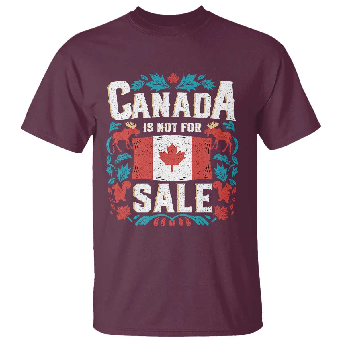 Canada Is Not For Sale T Shirt TS02 Maroon Print Your Wear