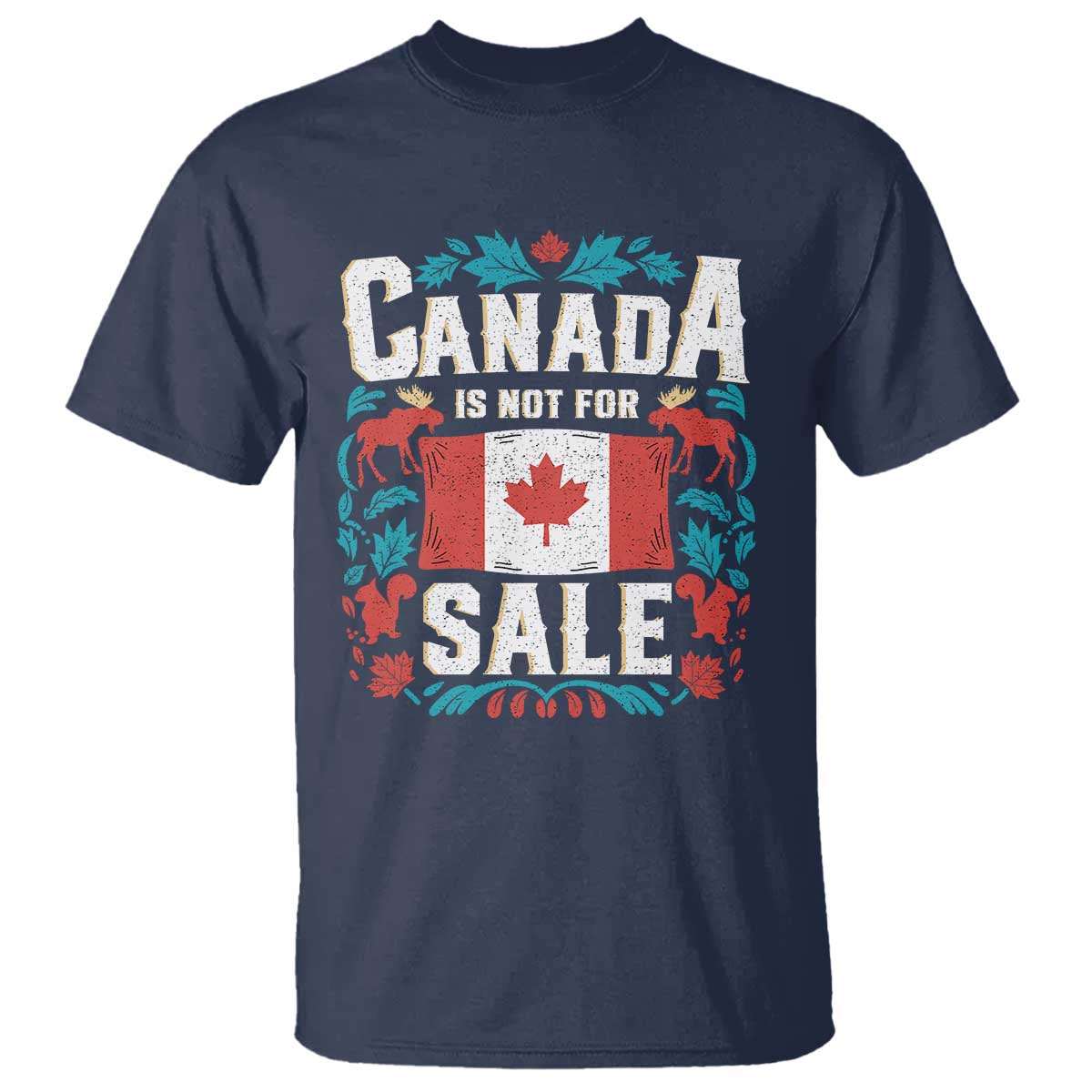 Canada Is Not For Sale T Shirt TS02 Navy Print Your Wear
