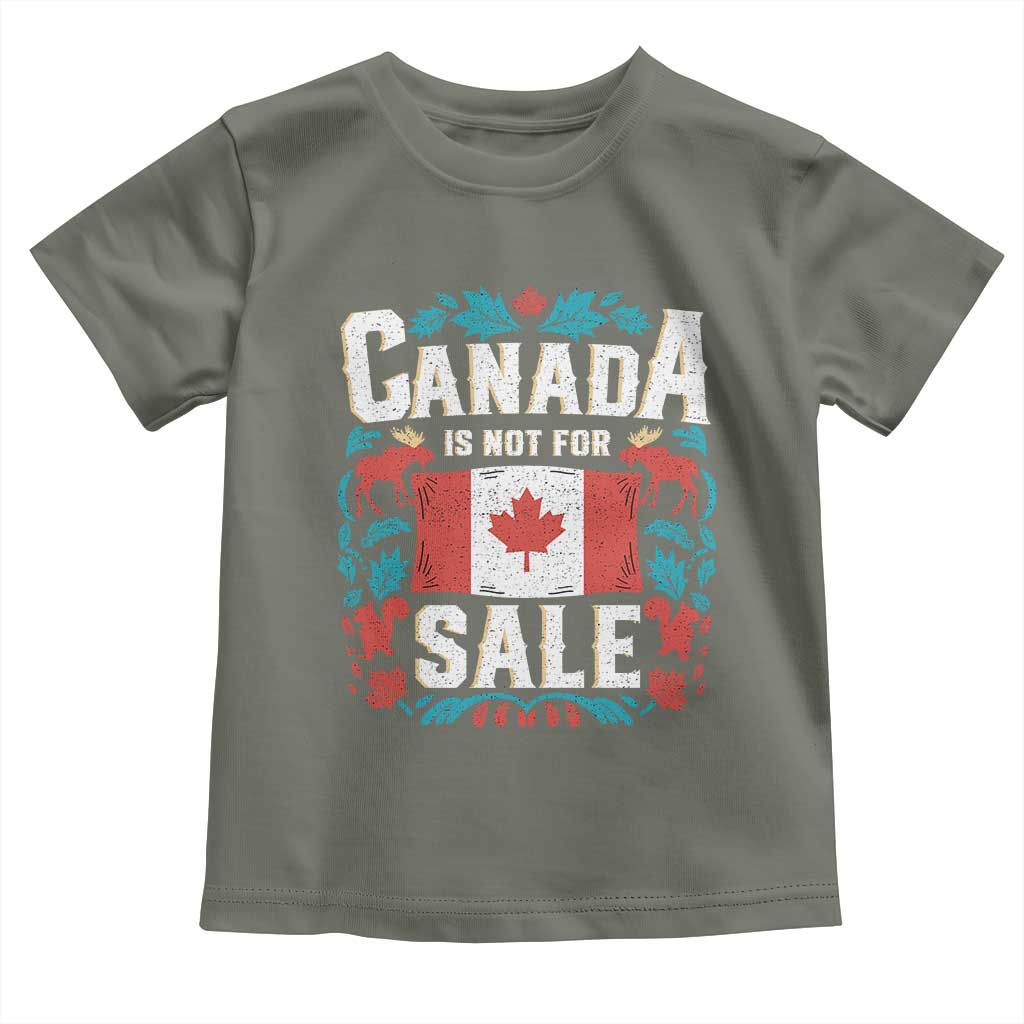 Canada Is Not For Sale Toddler T Shirt TS02 Military Green Print Your Wear