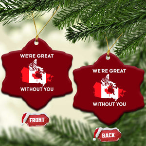 Canada Is Not For Sale Ceramic Ornament 51st State Not For Sale Were Great Without You TS02 Print Your Wear