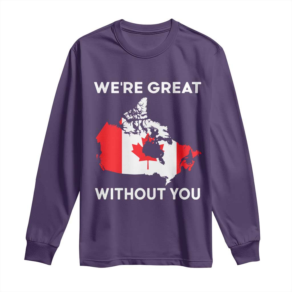 Canada Is Not For Sale Long Sleeve Shirt 51st State Not For Sale Were Great Without You TS02 Purple Print Your Wear