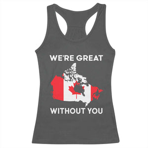 Canada Is Not For Sale Racerback Tank Top 51st State Not For Sale Were Great Without You TS02 Dark Heather Print Your Wear