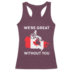 Canada Is Not For Sale Racerback Tank Top 51st State Not For Sale Were Great Without You TS02 Maroon Print Your Wear