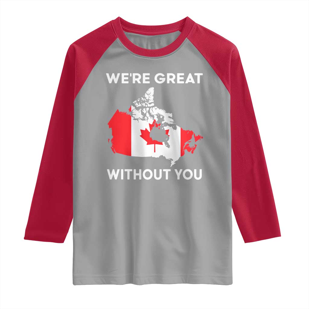Canada Is Not For Sale Raglan Shirt 51st State Not For Sale Were Great Without You TS02 Sport Gray Red Print Your Wear