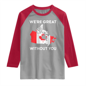 Canada Is Not For Sale Raglan Shirt 51st State Not For Sale Were Great Without You TS02 Sport Gray Red Print Your Wear