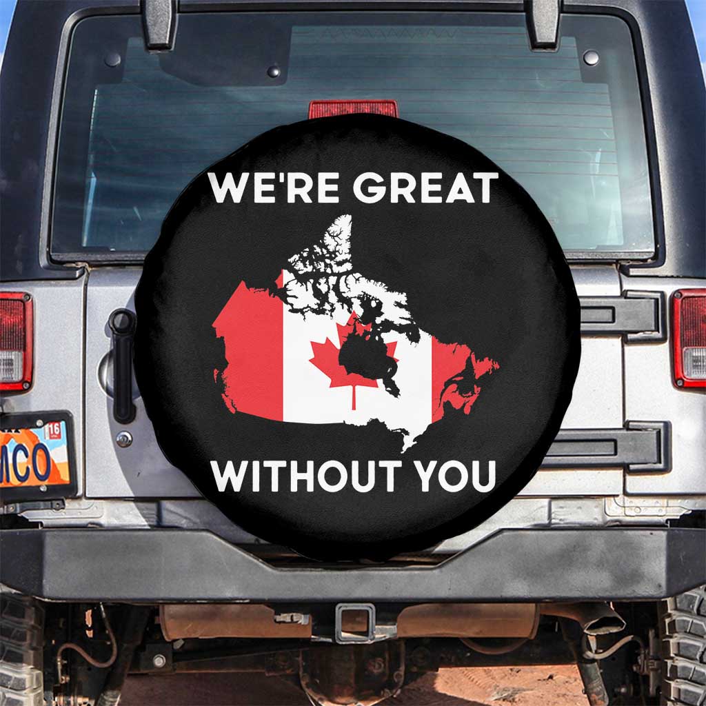 Canada Is Not For Sale Spare Tire Cover 51st State Not For Sale Were Great Without You TS02 No hole Black Print Your Wear