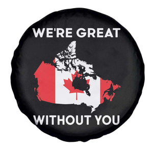 Canada Is Not For Sale Spare Tire Cover 51st State Not For Sale Were Great Without You TS02 Print Your Wear