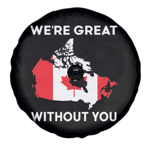 Canada Is Not For Sale Spare Tire Cover 51st State Not For Sale Were Great Without You TS02 Print Your Wear