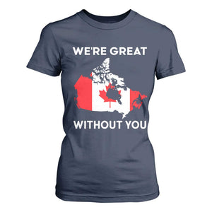 Canada Is Not For Sale T Shirt For Women 51st State Not For Sale Were Great Without You TS02 Navy Print Your Wear