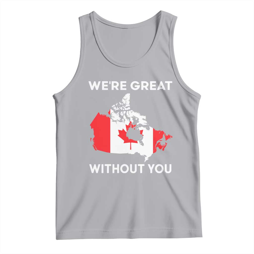 Canada Is Not For Sale Tank Top 51st State Not For Sale Were Great Without You TS02 Athletic Heather Print Your Wear