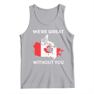 Canada Is Not For Sale Tank Top 51st State Not For Sale Were Great Without You TS02 Athletic Heather Print Your Wear