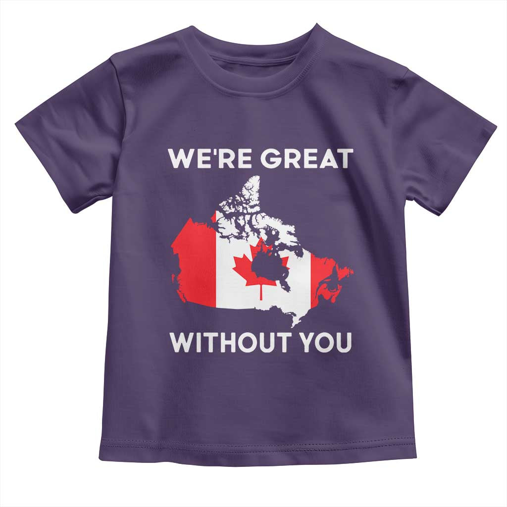 Canada Is Not For Sale Toddler T Shirt 51st State Not For Sale Were Great Without You TS02 Purple Print Your Wear