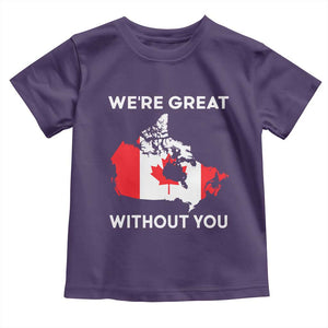 Canada Is Not For Sale Toddler T Shirt 51st State Not For Sale Were Great Without You TS02 Purple Print Your Wear