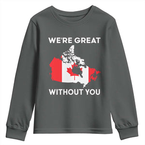 Canada Is Not For Sale Youth Sweatshirt 51st State Not For Sale Were Great Without You TS02 Dark Heather Print Your Wear