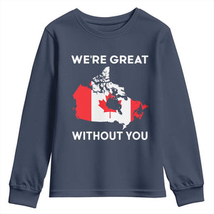Canada Is Not For Sale Youth Sweatshirt 51st State Not For Sale Were Great Without You TS02 Navy Print Your Wear