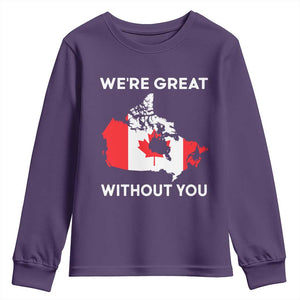 Canada Is Not For Sale Youth Sweatshirt 51st State Not For Sale Were Great Without You TS02 Purple Print Your Wear