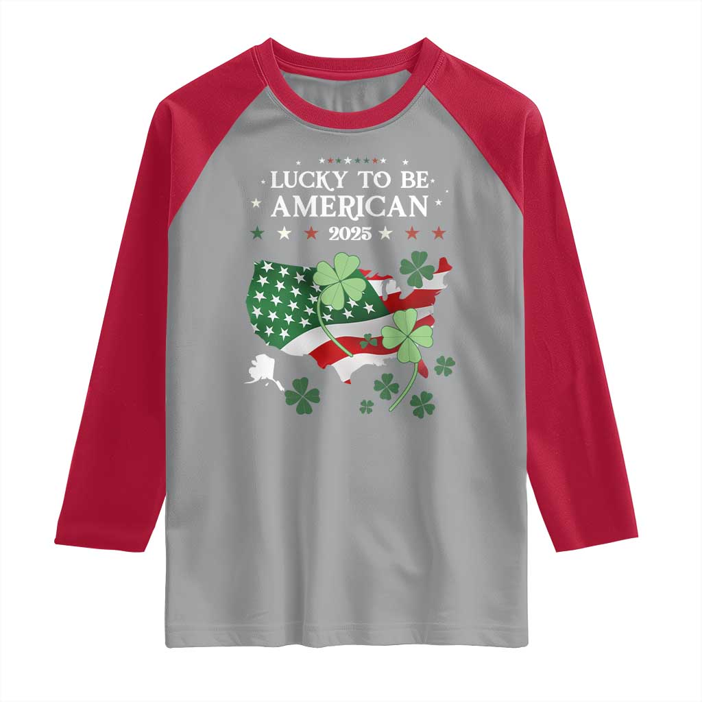 Funny St Patrick's Day Trump Raglan Shirt Lucky To Be American 2025 TS02 Sport Gray Red Print Your Wear