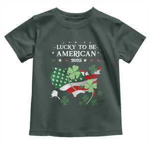 Funny St Patrick's Day Trump Toddler T Shirt Lucky To Be American 2025 TS02 Dark Forest Green Print Your Wear