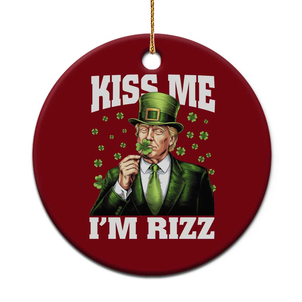 Funny St Patrick's Day Trump Ceramic Ornament Kiss Me I'm Rizz TS02 1pc Red Print Your Wear