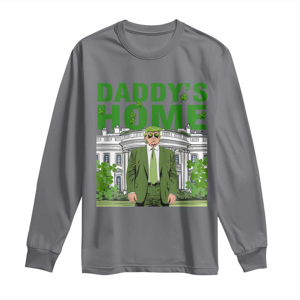 Funny St Patrick's Day Trump Long Sleeve Shirt Daddy's Home White House TS02 Charcoal Print Your Wear