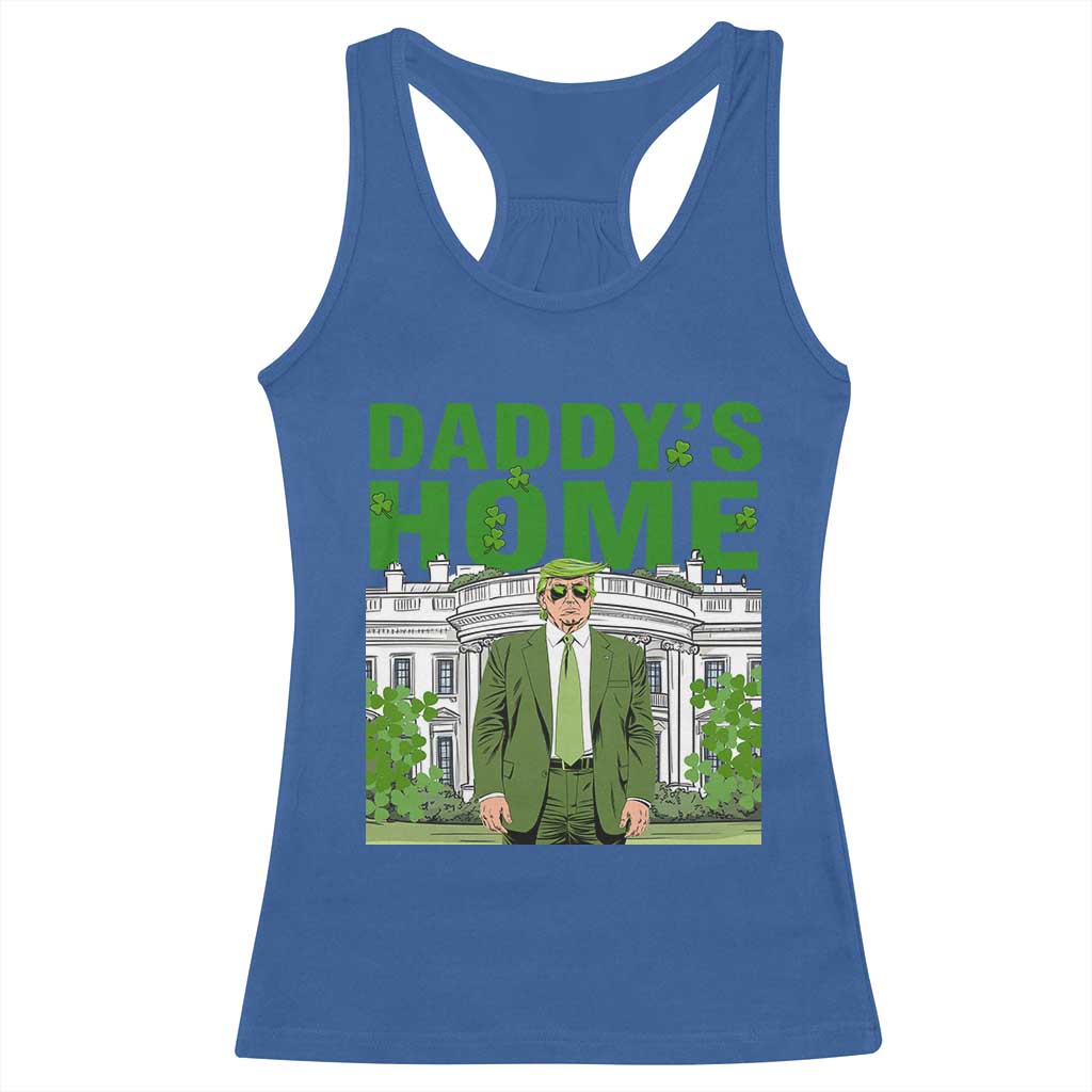 Funny St Patrick's Day Trump Racerback Tank Top Daddy's Home White House TS02 Royal Blue Print Your Wear