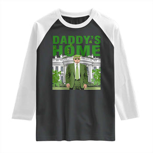 Funny St Patrick's Day Trump Raglan Shirt Daddy's Home White House TS02 Black White Print Your Wear